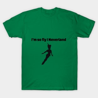 I’m So Fly I Never Land T-Shirt